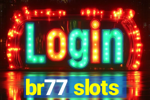 br77 slots